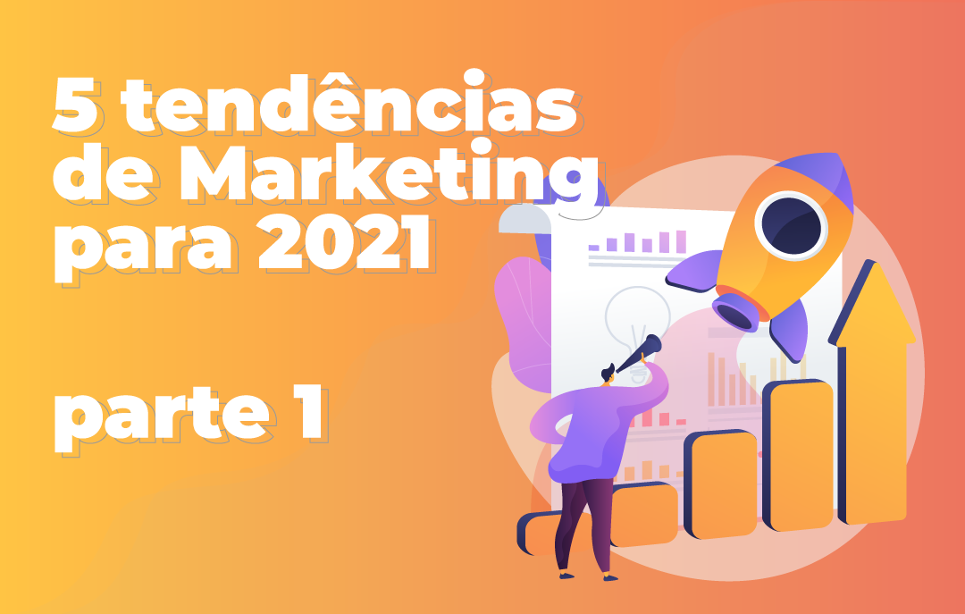 Tendências de marketing - parte 1